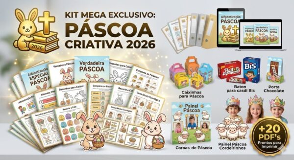 🐰 KIT MEGA EXCLUSIVO: PÁSCOA CRIATIVA 2026 (MAIS DE 20 ARQUIVOS PDF!)