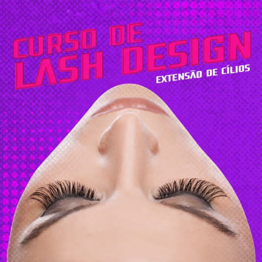 CURSO DE LASHES DESIGNER EXTENSÃO DE CÍLIOS